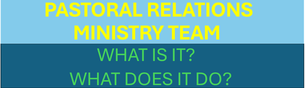 Pastoral Relations Ministry Team — What Is it? What’s It Do?